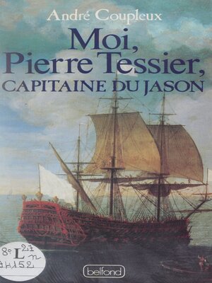 cover image of Moi, Pierre Tessier capitaine du Jason